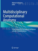 Multidisciplinary Computational Anatomy