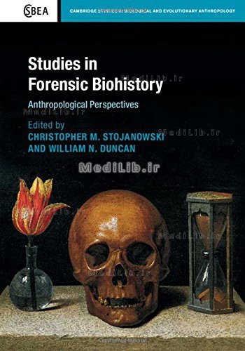 Studies in Forensic Biohistory