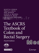 The ASCRS Textbook of Colon and Rectal Surgery