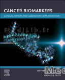 Cancer Biomarkers: Clinical Aspects and Laboratory Determination