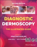 Diagnostic Dermoscopy - The Illustrated Guide