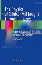 The Physics of Clinical MR Taught Through Images