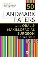 50 Landmark Papers Every Oral and Maxillofacial Surgeon Should Know