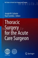 Thoracic Surgery for the Acute Care Surgeon