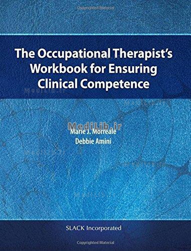 The Occupational Therapist's Workbook for Ensuring Clinical Competence