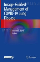 Image-Guided Management of COVID-19 Lung Disease