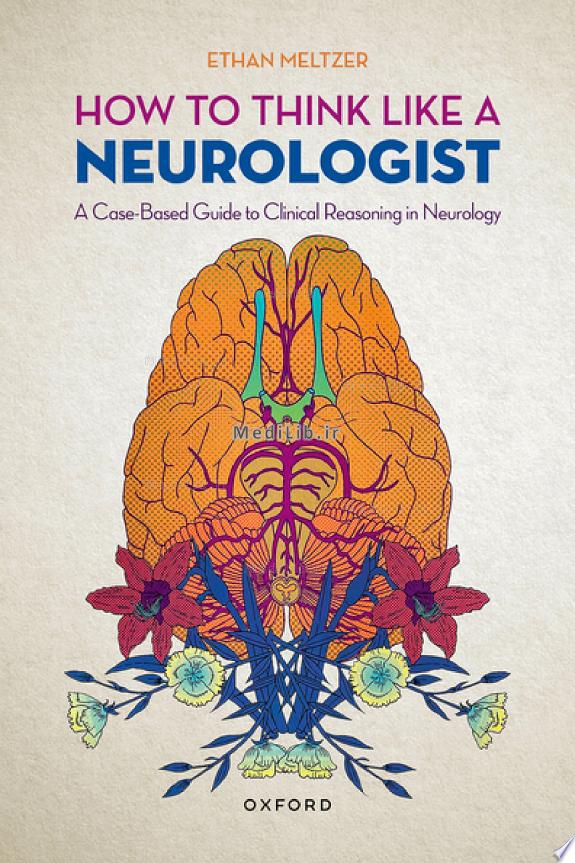 How to Think Like a Neurologist