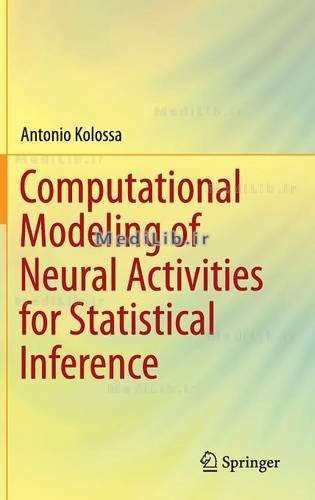 Computational Modeling of Neural Activities for Statistical Inference