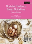 Obstetric Evidence Based Guidelines