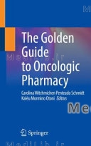 The Golden Guide to Oncologic Pharmacy