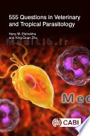 555 Questions in Veterinary and Tropical Parasitology