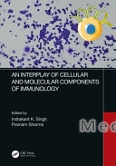 An Interplay of Cellular and Molecular Components of Immunology