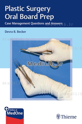 Plastic Surgery Oral Board Prep: Case Management Questions and Answers