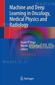 Machine and Deep Learning in Oncology, Medical Physics and Radiology