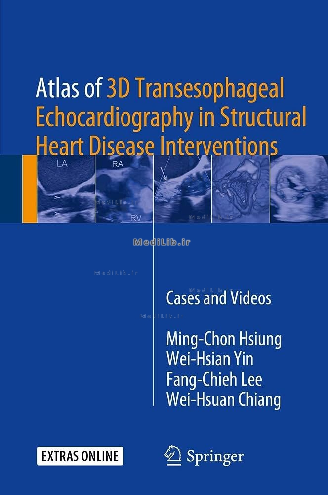 Atlas of 3D Transesophageal Echocardiography in Structural Heart Disease Interventions