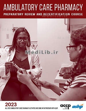 2023 ACCP/ASHP AMBULATORY CARE PHARMACY PREPARATORY REVIEW AND RECERTIFICATION COURSE
