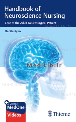 Handbook of Neuroscience Nursing: Care of the Adult Neurosurgical Patient