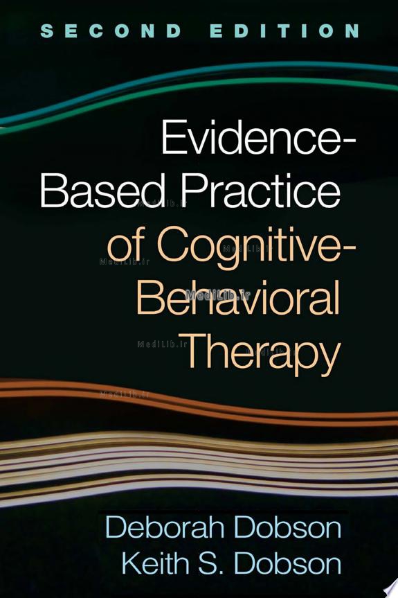 Evidence-Based Practice of Cognitive-Behavioral Therapy, Second Edition