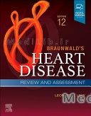 Braunwald's Heart Disease Review and Assessment