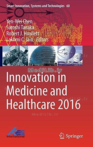 Innovation in Medicine and Healthcare 2016