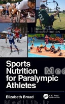 Sports Nutrition for Paralympic Athletes, Second Edition