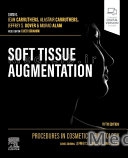 Procedures in Cosmetic Dermatology: Soft Tissue Augmentation