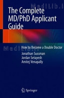 The Complete MD/PhD Applicant Guide