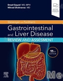 Sleisenger and Fordtran's Gastrointestinal and Liver Disease Review and Assessment