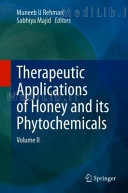 Therapeutic Applications of Honey and its Phytochemicals