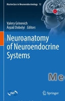 Neuroanatomy of Neuroendocrine Systems